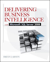 Delivering Business Intelligence with Microsoft SQL Server 2008