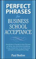 Perfect Phrases for Business School Acceptance