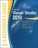 Microsoft Visual Studio 2010: A Beginner's Guide