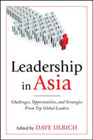 Leadership in Asia: Challenges, Opportunities, and Strategies From Top Global Leaders