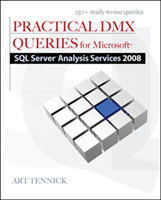 Practical DMX Queries for Microsoft SQL Server Analysis Services 2008