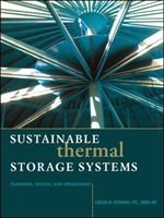 Sustainable Thermal Storage Systems Planning Design and Operations