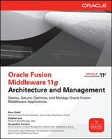 Oracle Fusion Middleware 11g Architecture and Management