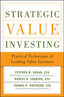 Strategic Value Investing: Practical Techniques of Leading Value Investors