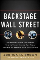 Backstage Wall Street: An Insider’s Guide to Knowing Who to Trust, Who to Run From, and How to Maximize Your Investments