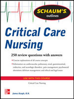 Schaum's Outline of Critical Care Nursing