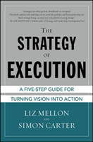 Strategy of Execution: A Five Step Guide for Turning Vision into Action