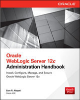 Oracle WebLogic Server 12c Administration Handbook