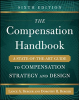 Compensation Handbook, Sixth Edition: A State-of-the-Art Guide to Compensation Strategy and Design