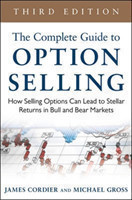 Complete Guide to Option Selling: How Selling Options Can Lead to Stellar Returns in Bull and Bear Markets