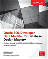 Oracle SQL Developer Data Modeler for Database Design Mastery