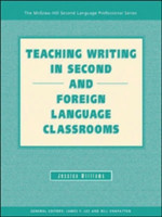 TEACHING WRITING IN SECOND AND FOREIGN LANGUAGE CLASSROOMS