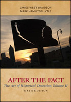 After the Fact: The Art of Historical Detection, Volume II