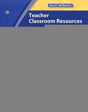 Core-Plus Mathematics: Contemporary Mathematics In Context, Course 1, Teacher Classroom Resources