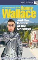 Danny Wallace and Centre Of The Universe