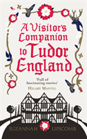 Visitor's Companion to Tudor England