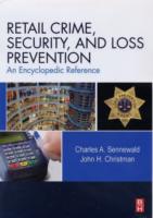 Retail Crime, Security, and Loss Prevention