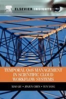 Temporal QOS Management in Scientific Cloud Workflow Systems