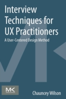 Interview Techniques for UX Practitioners