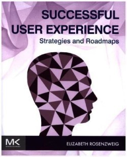 Successful User Experience: Strategies and Roadmaps