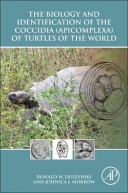 Biology and Identification of the Coccidia (Apicomplexa) of Turtles of the World