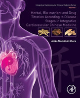 Herbal, Bio-nutrient and Drug Titration According to Disease Stages in Integrative Cardiovascular Chinese Medicine