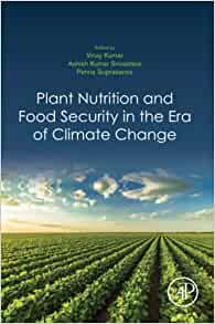 Plant Nutrition and Food Security in the Era of Climate Change