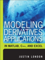 Modeling Derivatives Applications in Matlab, C++, and Excel