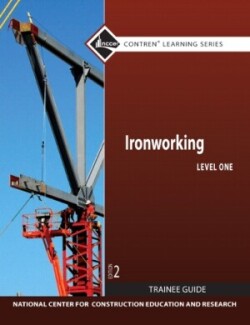 Ironworking Trainee Guide, Level 1