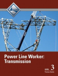 Power Line Worker Transmission Trainee Guide, Level 3