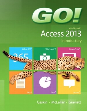 GO! with Microsoft Access 2013 Introductory