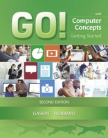 GO! with Computer Concepts Getting Started