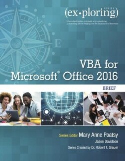 Exploring VBA for Microsoft Office 2016 Brief