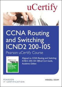 CCNA Routing and Switching ICND2 200-105 Official Cert Guide, Academic Edition Pearson uCertify Course Student Access Card