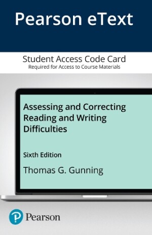 Assessing and Correcting Reading and Writing Difficulties -- Enhanced Pearson eText