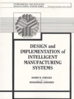 Design and Implementation of Intelligent Manufacturing Systems