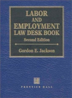 Labor and Employment Law Desk Book