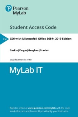 MyLab IT with Pearson eText Access Code for GO! with Microsoft Office 365, 2019 Edition