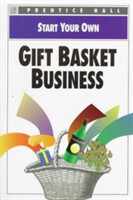 Start Your Own: Gift Basket Business