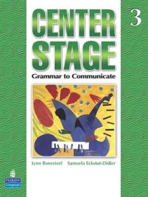 Center Stage 3 Grammar to Communicate, Student Book