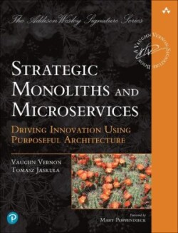 Strategic Monoliths and Microservices