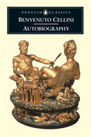 Autobiography of Benvenuto Cellini