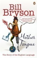 Mother Tongue The Story of the English Language