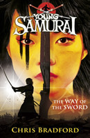 Way of the Sword (Young Samurai, Book 2)