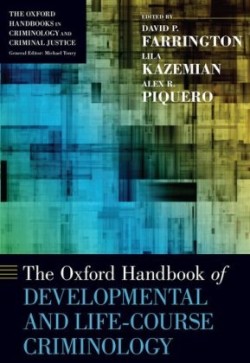 Oxford Handbook of Developmental and Life-Course Criminology