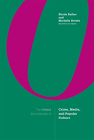 Oxford Encyclopedia of Crime, Media, and Popular Culture