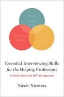 Essential Interviewing Skills for the Helping Professions