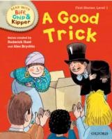 Oxford Reading Tree Read with Biff, Chip and Kipper: First Stories: Level 1: A Good Trick