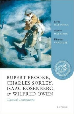 Rupert Brooke, Charles Sorley, Isaac Rosenberg, and Wilfred Owen