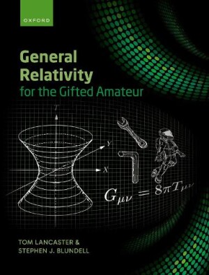 General Relativity for the Gifted Amateur